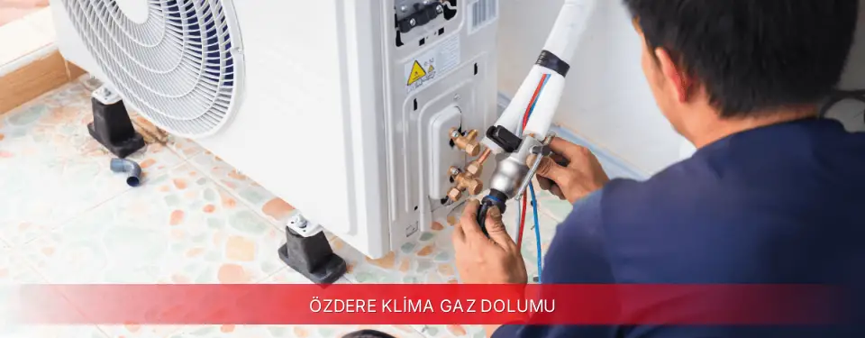 Özdere İlçemi Kumtel Klima Gaz Dolumu