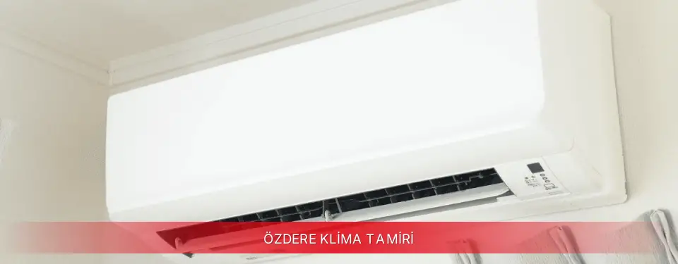 Özdere İlçemi Kumtel Klima Tamiri