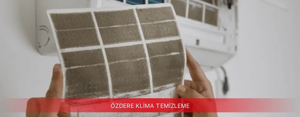 Özdere İlçemi Kumtel Klima Temizleme